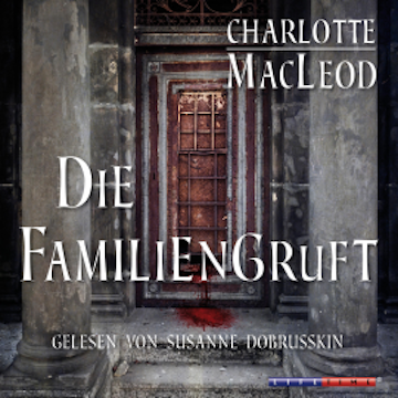 Die Familiengruft (Gekürzt)