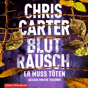 Blutrausch - Er muss töten (Ein Hunter und Garcia Thriller 9)