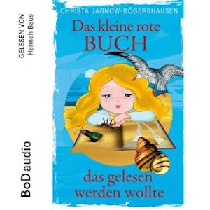 Das kleine rote Buch, das gelesen werden wollte (Ungekürzt)