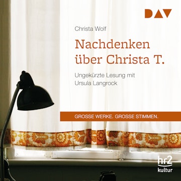 Nachdenken über Christa T. (Große Werke. Große Stimmen)