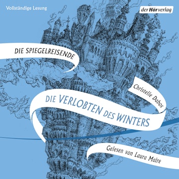 Die Verlobten des Winters (Die Spiegelreisende 1)