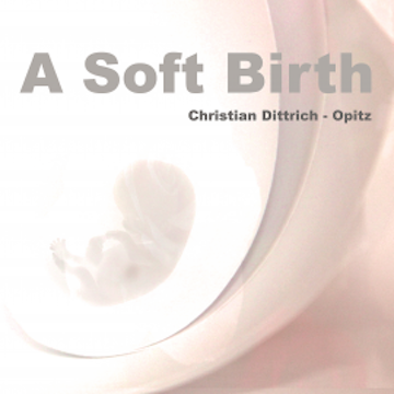 A Soft Birth