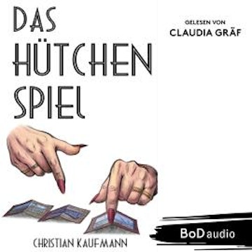 Das Hütchenspiel - Ein Leben voller Täuschung und Gefahr (Ungekürzt)