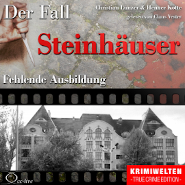 Fehlende Ausbildung - Der Fall Steinhäuser