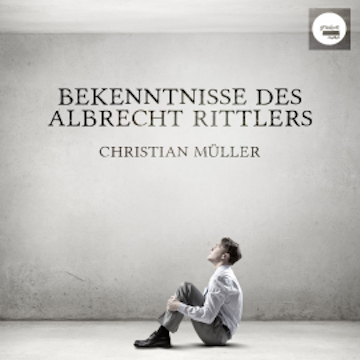 Bekenntnisse des Albrecht Rittlers