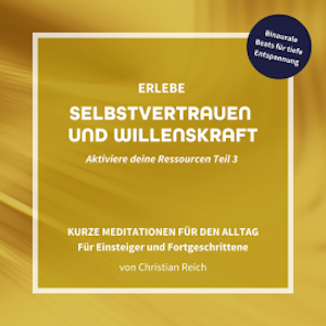 Erlebe Selbstvertrauen und Willenskraft