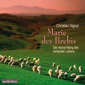 Marie des Brebis - Der reiche Klang des einfachen Lebens (unabridged)