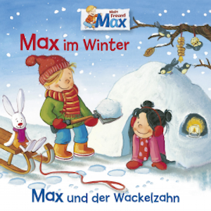 10: Max im Winter / Max und der Wackelzahn