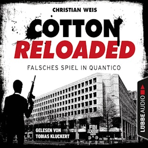 Falsches Spiel in Quantico - Serienspecial (Cotton Reloaded 53)