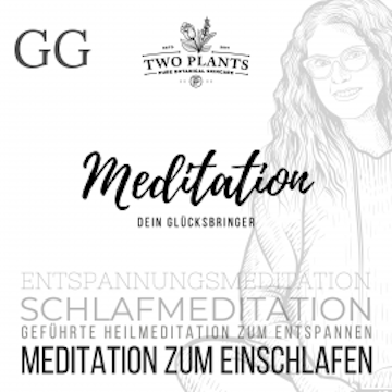 Meditation Dein Glücksbringer - Meditation GG - Meditation zum Einschlafen