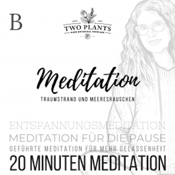 Meditation Traumstrand und Meeresrauschen - Meditation B - 20 Minuten Meditation