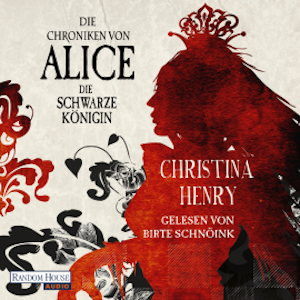 Die Chroniken von Alice - Die Schwarze Königin