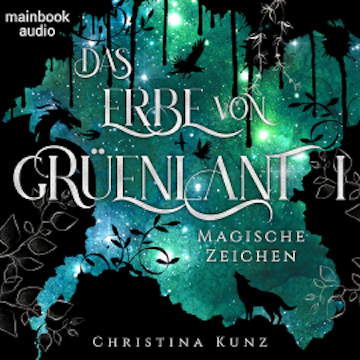 Das Erbe von Grüenlant. Band 1: Magische Zeichen