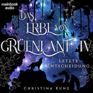 Das Erbe von Grüenlant. Band 4: Letzte Entscheidung