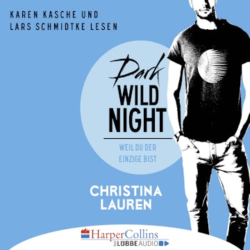 Dark Wild Night - Weil du der Einzige bist (Wild Seasons 3)