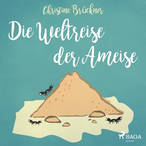 Die Weltreise der Ameise