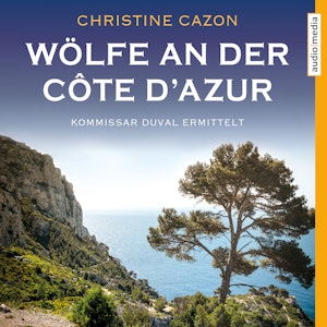 Wölfe an der Côte d'Azur. Kommissar Duval ermittelt