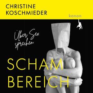 Schambereich - Über Sex sprechen (ungekürzt)