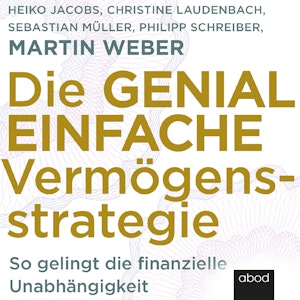 Die genial einfache Vermögensstrategie