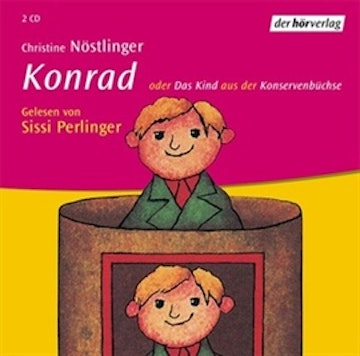 Konrad oder Das Kind aus der Konservenbüchse