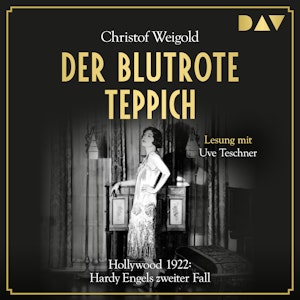 Der blutrote Teppich. Hollywood 1922 - Hardy Engels zweiter Fall