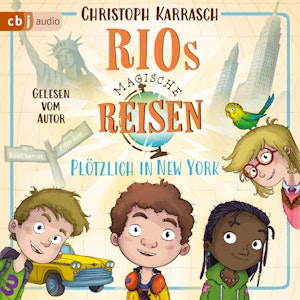Rios magische Reisen – Plötzlich in New York, Christoph Karrasch