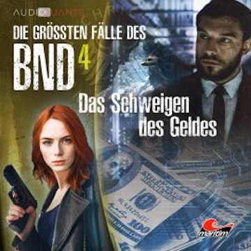 Die größten Fälle des BND, Folge 4: Das Schweigen des Geldes