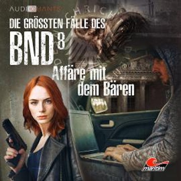 Die größten Fälle des BND, Folge 8: Affäre mit dem Bären