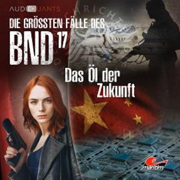 Die größten Fälle des BND, Folge 17: Das Öl der Zukunft