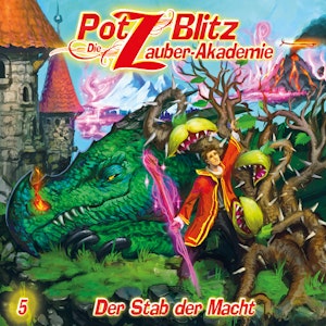 Der Stab der Macht (Potz Blitz - Die Zauberakademie 5)