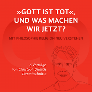 "Gott ist tot," und was machen wir jetzt?