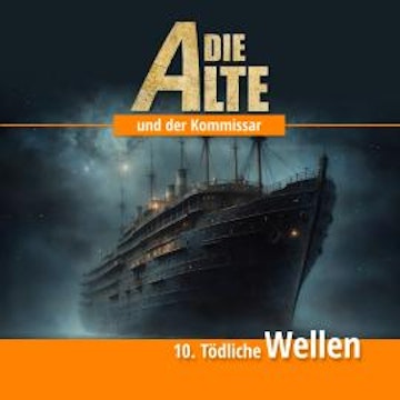 Die Alte und der Kommissar, Folge 10: Tödliche Wellen (Ungekürzt)