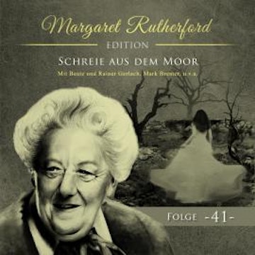 Margaret Rutherford, Folge 41: Schreie aus dem Moor (Ungekürzt)
