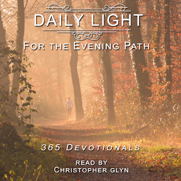 Daily Light for the Evening Path 365 Devotionals