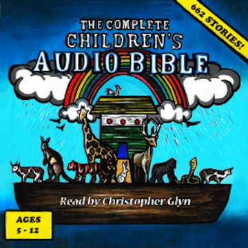 The Complete Children's Audio Bible audiobook, Christopher Glyn