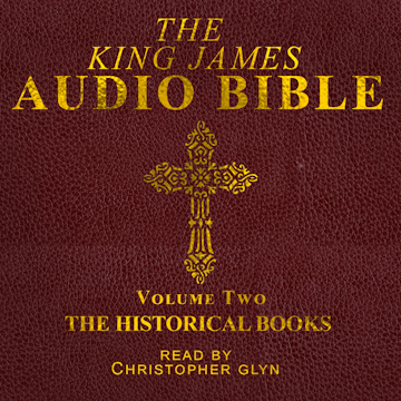 The King James Audio Bible Volume Two The HIstorical Books