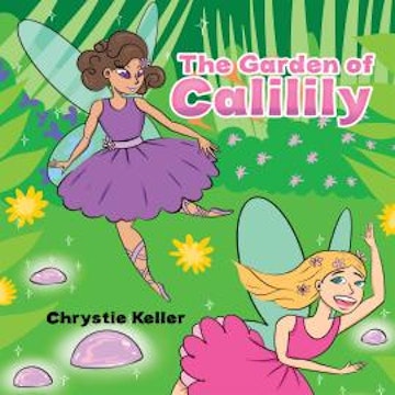 The Garden of Calilily (Unabridged) audiobook, Chrystie Keller
