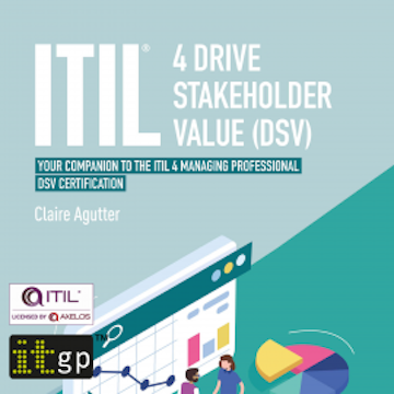 ITIL® 4 Drive Stakeholder Value (DSV)