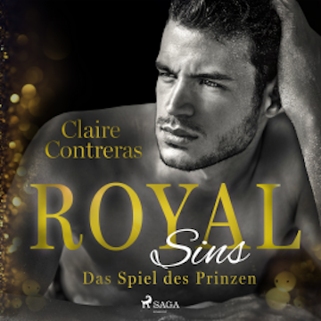 Royal Sins -  Das Spiel des Prinzen (Royal-Heartbreaker-Romance-Reihe 2)