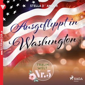 Ausgeflippt in Washington (Traumwelt Nr. 5)