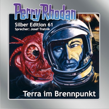 Perry Rhodan Silber Edition 61: Terra im Brennpunkt