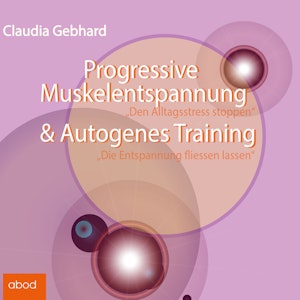 Progressive Muskelentspannung & Autogenes Training