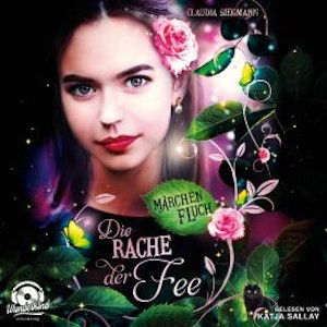 Die Rache der Fee - Märchenfluch, Band 2 (ungekürzt)