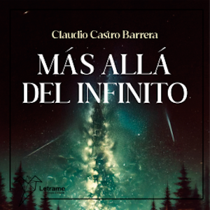 Más allá del infinito, Claudio Castro Barrera