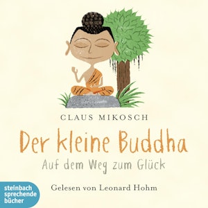 Der kleine Buddha - Auf dem Weg zum Glück