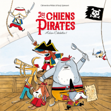 Les Chiens Pirates - Adieu Côtelettes