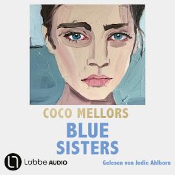 Blue Sisters (Ungekürzt) audiobook, Coco Mellors