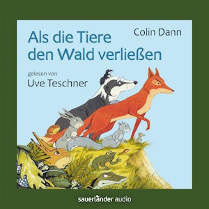 Als die Tiere den Wald verließen