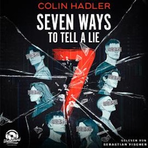 Seven Ways to Tell a Lie (Ungekürzt), Colin Hadler