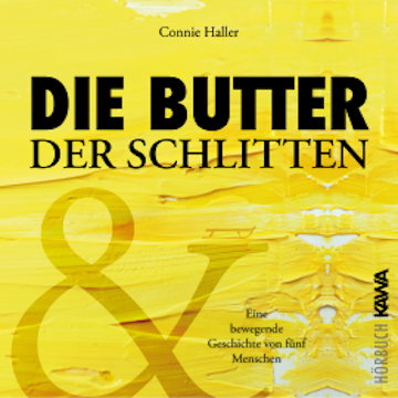 Die Butter und der Schlitten audiobook, Connie Haller
